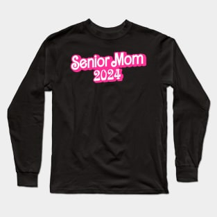 Class of 2024 Senior Gifts Funny Senior Mom Long Sleeve T-Shirt